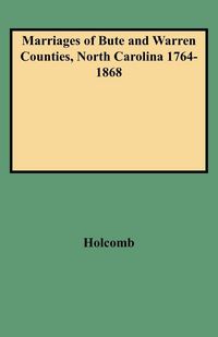 Produktbild: Marriages of Bute and Warren Counties, North Carolina 1764-1868