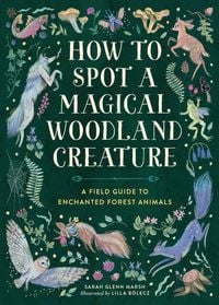 Produktbild: How to Spot a Magical Woodland Creature