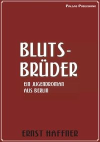 Produktbild: Ernst Haffner: Blutsbr&uuml;der