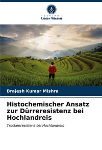 Produktbild: Histochemischer Ansatz zur D&uuml;rreresistenz bei Hochlandreis