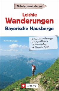 Bild vom Artikel Leichte Wanderungen Bayerische Hausberge vom Autor Heinrich Bauregger