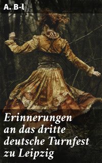 Produktbild: Erinnerungen an das dritte deutsche Turnfest zu Leipzig