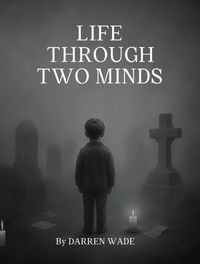 Produktbild: Life Through Two Minds (The Mind Series, #1)