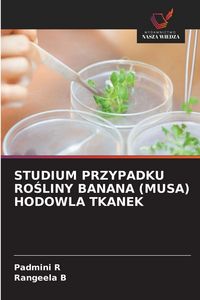 Produktbild: Studium Przypadku Ro&iquest;liny Banana (musa) Hodowla Tkanek