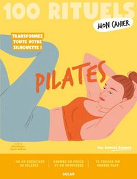 Produktbild: Pilates : 100 rituels : transformez toute votre silhouette !