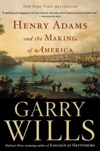 Produktbild: Henry Adams and the Making of America