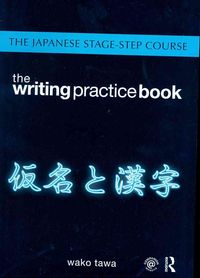 Produktbild: Tawa, W: Japanese Stage-Step Course: Writing Practice Book