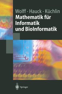 Bild vom Artikel Mathematik für Informatik und BioInformatik vom Autor Manfred Wolff