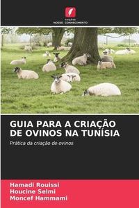 Produktbild: Rouissi, H: Guia Para a Cria&ccedil;&atilde;o de Ovinos Na Tun&iacute;sia