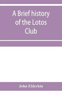 Produktbild: A brief history of the Lotos Club