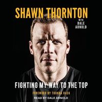 Bild vom Artikel Shawn Thornton: Fighting My Way to the Top vom Autor Shawn Thornton