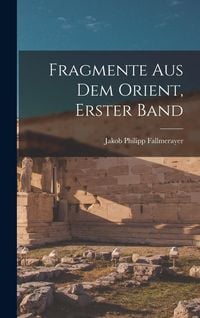 Produktbild: Fragmente Aus Dem Orient, Erster Band