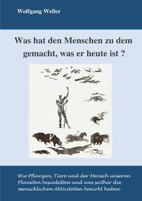 Produktbild: Was hat den Menschen zu dem gemacht, was er heute ist?