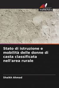 Produktbild: Stato di istruzione e mobilit&agrave; delle donne di casta classificata nell'area rurale