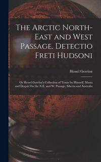 Produktbild: The Arctic North-East and West Passage. Detectio Freti Hudsoni