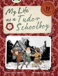 Produktbild: Bug Club Independent Non Fiction Year 4 Grey B My Life as a Tudor Schoolboy