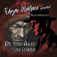 Produktbild: Edgar Wallace - Bliss ermittelt - Die toten Augen von London,1 Audio-CD