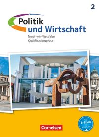 Produktbild: Politik und Wirtschaft - Oberstufe Nordrhein-Westfalen - Ausgabe ab 2015 - Qualifikationsphase