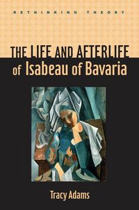 Produktbild: Life and Afterlife of Isabeau of Bavaria