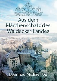 Produktbild: Aus dem M&auml;rchenschatz des Waldecker Landes