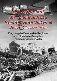 Produktbild: Im Anflug auf die Planquadrate Heinrich-Ulrich/Anton & Julius-Ulrich/Anton