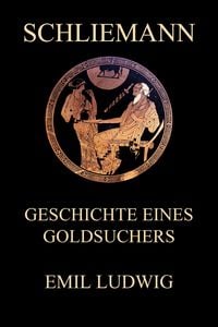 Produktbild: Schliemann - Geschichte eines Goldsuchers