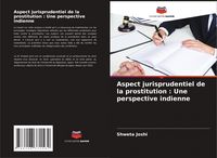 Produktbild: Aspect jurisprudentiel de la prostitution : Une perspective indienne