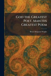Produktbild: God the Greatest Poet, Man His Greatest Poem