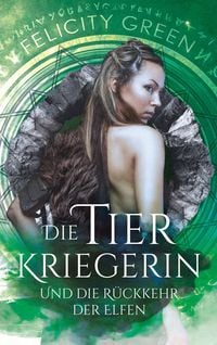 Produktbild: Die Tierkriegerin und die R&uuml;ckkehr der Elfen