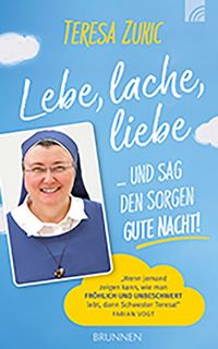Produktbild: Lebe, lache, liebe ... und sag den Sorgen Gute Nacht!