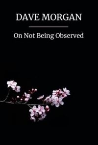 Produktbild: Morgan, D: On Not Being Observed