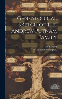 Produktbild: Genealogical Sketch of the Andrew Putnam Family