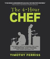 Bild vom Artikel The 4-Hour Chef: The Simple Path to Cooking Like a Pro, Learning Anything, and Living the Good Life vom Autor Timothy Ferriss