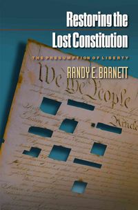 Produktbild: Restoring the Lost Constitution: The Presumption of Liberty