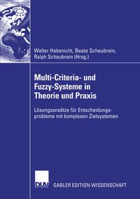 Produktbild: Multi-Criteria- und Fuzzy-Systeme in Theorie und Praxis