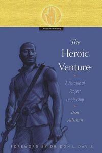 Produktbild: The Heroic Venture: A Parable of Project Leadership
