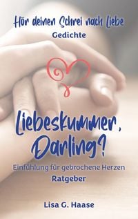 Produktbild: H&ouml;r deinen Schrei nach Liebe & Liebeskummer, Darling