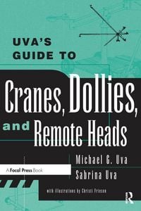 Produktbild: Uva's Guide To Cranes, Dollies, and Remote Heads