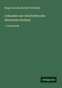 Produktbild: Urkunden zur Geschichte des deutschen Rechtes