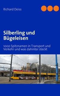 Produktbild: Silberling und B&uuml;geleisen