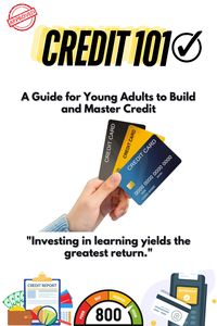 Produktbild: Credit 101 : A Guide for Young Adults to Build and Master Credit