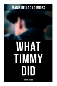 Produktbild: What Timmy Did (Mystery Classic)