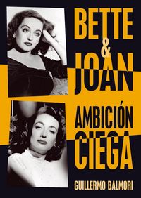 Produktbild: Bette & Joan : ambici&oacute;n ciega