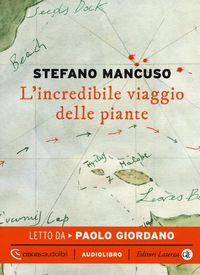 Produktbild: L' incredibile viaggio delle piante letto da Paolo Giordano. Audiolibro. CD Audio formato MP3