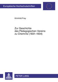 Produktbild: Zur Geschichte des Paedagogischen Vereins zu Chemnitz (1831-1934)