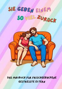 Produktbild: Sie geben einem so viel zur&uuml;ck