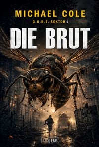 Produktbild: DIE BRUT (G.O.R.E.-Sektor 1)
