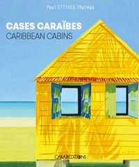 Produktbild: Cases Caraibes : Caribbean Cabins