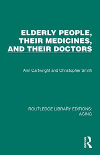 Produktbild: Elderly People, Their Medicines, and Their Doctors