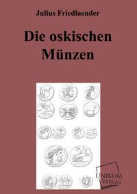 Produktbild: Friedlaender, J: Die oskischen M&uuml;nzen